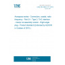 UNE EN 4652-211:2015 Aerospace series - Connectors, coaxial, radio frequency - Part 211: Type 2, TNC interface - Clamp nut assembly version - Right angle plug - Product standard (Endorsed by AENOR in October of 2015.)