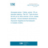 UNE EN 4641-301:2024 Aerospace series - Cables, optical, 125 µm diameter cladding - Part 301: Tight structure 50/125 µm GI, fibre nominal 1,8 mm, outside diameter - Product standard (Endorsed by Asociación Española de Normalización in October of 2024.)