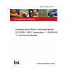 BS EN 3685:2019 Aerospace series. Bolts in heat resisting steel FE-PA2601 (A286). Classification: 1 100 MPa/650 °C. Technical specification