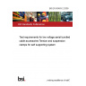 BS EN 50483-2:2009 Test requirements for low voltage aerial bundled cable accessories Tension and suspension clamps for self supporting system