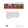 BS ISO/IEC 24773-2:2024 Software and systems engineering. Certification of software and systems engineering professionals Guidance regarding description of knowledge, skills, and competencies contained in schemes