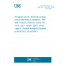 UNE EN 3155-064:2009 Aerospace series - Electrical contacts used in elements of connection - Part 064: Contacts, electrical, coaxial, 50 ohms, size 1, female, type D, solder, class R - Product standard (Endorsed by AENOR in July of 2009.)