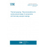 UNE EN 15520:2025 Thermal spraying - Recommendations for constructional design of components with thermally sprayed coatings