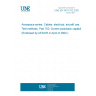 UNE EN 3475-702:2002 Aerospace series. Cables, electrical, aircraft use. Test methods. Part 702: Screen pushback capability (Endorsed by AENOR in April of 2002.)