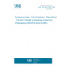 UNE EN 3841-503:2004 Aerospace series - Circuit breakers - Test methods - Part 503: Strength of actuating components (Endorsed by AENOR in April of 2005.)