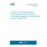 UNE EN ISO 28862:2024 Packaging - Child-resistant packaging - Requirements and testing procedures for non-reclosable packages for non-pharmaceutical products (ISO 28862:2018).