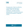 UNE EN 4013:2024 Aerospace series - Shank nut, self-locking, in heat resisting nickel base alloy NI PH2601 (Inconel 718), silver plated - Classification: 1 550 MPa (at ambient temperature)/600 °C (Endorsed by Asociación Española de Normalización in September of 2024.)