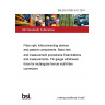 BS EN 61300-3-51:2014 Fibre optic interconnecting devices and passive components. Basic test and measurement procedures Examinations and measurements. Pin gauge withdrawal force for rectangular ferrule multi-fibre connectors