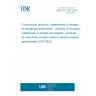 UNE EN 17197:2024 Construction products: Assessment of release of dangerous substances - Analysis of inorganic substances in eluates and digests - Analysis by inductively coupled plasma optical emission spectrometry (ICP-OES)