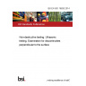 BS EN ISO 16826:2014 Non-destructive testing. Ultrasonic testing. Examination for discontinuities perpendicular to the surface