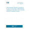 UNE 211024-4:2024 Cable accessories. Elements of connection to be used in low and medium voltage distribution networks up to 18/30 (36) kV. Part 4: Connection elements for separable connectors.