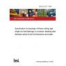 BS EN 2011:1989 Specification for bearings. Airframe rolling rigid single row ball bearings in corrosion resisting steel diameter series 8 and 9.Dimensions and loads