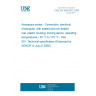 UNE EN 3545-001:2008 Aerospace series - Connectors, electrical, rectangular, with sealed and non-sealed rear, plastic housing, locking device, operating temperatures - 55 °C to 175 °C - Part 001: Technical specification (Endorsed by AENOR in July of 2008.)