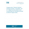 UNE EN 2591-217:2002 Aerospace series - Elements of electrical and optical connection - Test methods - Part 217: Voltage drop under specified current for terminal lugs and in-line splices (Endorsed by AENOR in August of 2002.)