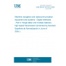 UNE EN IEC 61162-2:2024 Maritime navigation and radiocommunication equipment and systems - Digital interfaces - Part 2: Single talker and multiple listeners, high-speed transmission (Endorsed by Asociación Española de Normalización in June of 2024.)