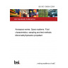 BS ISO 15859-6:2004 Aerospace series. Space systems. Fluid characteristics, sampling and test methods Monomethylhydrazine propellant