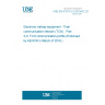 UNE EN 61375-2-3:2015/AC:2016 Electronic railway equipment - Train communication network (TCN) - Part 2-3: TCN communication profile (Endorsed by AENOR in March of 2016.)