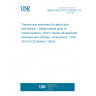 UNE EN ISO 25119-3:2024/A1:2024 Tractors and machinery for agriculture and forestry - Safety-related parts of control systems - Part 3: Series development, hardware and software - Amendment 1 (ISO 25119-3:2018/Amd 1:2020)