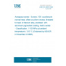 UNE EN 4509:2006 Aerospace series - Screws, 100  countersunk normal head, offset cruciform recess, threaded to head, in titanium alloy, anodized, with aluminium pigmented coating, metric series - Classification: 1 100 MPa (at ambient temperature) / 315 °C (Endorsed by AENOR in November of 2006.)