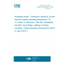 UNE EN 3646-007:2015 Aerospace series - Connectors, electrical, circular, bayonet coupling, operating temperature 175 °C or 200 °C continuous - Part 007: Receptacle, hermetic, round flange, welding or brazing mounting - Product standard (Endorsed by AENOR in July of 2015.)