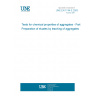 UNE EN 1744-3:2003 Tests for chemical properties of aggregates - Part 3: Preparation of eluates by leaching of aggregates