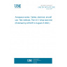 UNE EN 3475-413:2002 Aerospace series. Cables, electrical, aircraft use. Test methods. Part 413: Wrap back test (Endorsed by AENOR in August of 2002.)