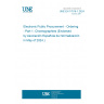 UNE EN 17016-1:2024 Electronic Public Procurement - Ordering - Part 1: Choreographies (Endorsed by Asociación Española de Normalización in May of 2024.)