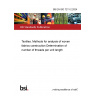 BS EN ISO 7211-2:2024 Textiles. Methods for analysis of woven fabrics construction Determination of number of threads per unit length