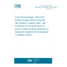 UNE EN IEC 62282-8-201:2024 Fuel cell technologies - Part 8-201: Energy storage systems using fuel cell modules in reverse mode - Test procedures for the performance of power-to-power systems (Endorsed by Asociación Española de Normalización in October of 2024.)