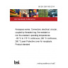 BS EN 2997-009:2014 Aerospace series. Connectors, electrical, circular, coupled by threaded ring, fire-resistant or non fire-resistant, operating temperatures - 65 °C to 175 °C continuous, 200 °C continuous, 260 °C peak Protective cover for receptacle. Product standard