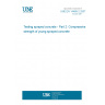 UNE EN 14488-2:2007 Testing sprayed concrete - Part 2: Compressive strength of young sprayed concrete