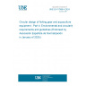 UNE EN 17988-4:2024 Circular design of fishing gear and aquaculture equipment - Part 4: Environmental and circularity requirements and guidelines (Endorsed by Asociación Española de Normalización in January of 2025.)