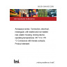 BS EN 3545-003:2005 Aerospace series. Connectors, electrical, rectangular, with sealed and non-sealed rear, plastic housing, locking device, operating temperatures -55 °C to 175 °C Connectors with female contacts. Product standard