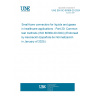 UNE EN ISO 80369-20:2024 Small-bore connectors for liquids and gases in healthcare applications - Part 20: Common test methods (ISO 80369-20:2024) (Endorsed by Asociación Española de Normalización in January of 2025.)