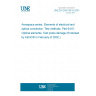 UNE EN 2591-6415:2001 Aerospace series. Elements of electrical and optical connection. Test methods. Part 6415: Optical elements. Test probe damage (Endorsed by AENOR in February of 2002.)