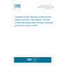 UNE EN 2591-503:2001 Aerospace series. Elements of electrical and optical connection. Test methods. Part 503: Contact deformation after crimping. (Endorsed by AENOR in April of 2002.)