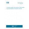 UNE 83981:2008 Concrete durability. Test methods. Determination to gas permeability of hardened concrete.