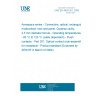 UNE EN 4626-201:2009 Aerospace series - Connectors, optical, rectangular, multicontact, rack and panel, Quadrax cavity, 2,5 mm diameter ferrule - Operating temperatures - 65 °C to 125 °C (cable dependent) - Flush contacts - Part 201: Optical contact (sub-assembly) for receptacle - Product standard (Endorsed by AENOR in March of 2009.)