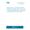 UNE EN 2996-004:2006 Aerospace series - Circuit breakers, three-pole, temperature compensated, rated current 1 A to 25 A - Part 004: With signal contact - Product standard (Endorsed by AENOR in February of 2007.)