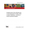 BS EN 3240:2007 Aerospace series. Nuts, self-locking, clip, in heat resisting steel FE-PA2601 (A286), uncoated. Classification: 1100 MPa (at ambient temperature)/425°C