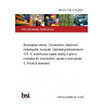 BS EN 4165-013:2024 Aerospace series. Connectors, electrical, rectangular, modular. Operating temperature 175 °C continuous Cable clamp 2 and 4 modules for connectors, series 2 and series 3. Product standard