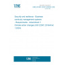 UNE EN ISO 22301:2020/A1:2024 Security and resilience - Business continuity management systems - Requirements - Amendment 1: Climate action changes (ISO 22301:2019/Amd 1:2024)