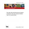 BS EN 61754-15:2009 Fibre optic interconnecting devices and passive components. Fibre optic connector interfaces Type LSH connector family