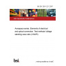 BS EN 2591-221:2007 Aerospace series. Elements of electrical and optical connection. Test methods Voltage standing wave ratio (VSWR)