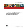 BS EN ISO 19675:2024 Non-destructive testing. Ultrasonic testing. Specification for a calibration block for phased array testing (PAUT)