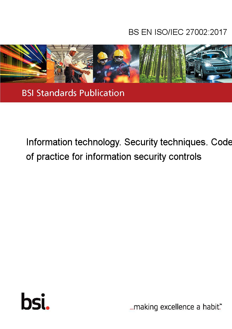 BS EN ISO/IEC 27002:2017 Information Technology. Security Techniques ...