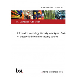 BS EN ISO/IEC 27002:2017 Information Technology. Security Techniques ...