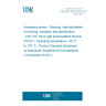 UNE EN 4708-104:2017 Aerospace series - Sleeving, heat-shrinkable, for binding, insulation and identification - Part 104: Semi-rigid polyvinylidene fluoride (PDVF) - Operating temperature - 55 °C to 175 °C - Product Standard (Endorsed by Asociación Española de Normalización in December of 2017.)