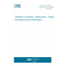 UNE EN 15116:2008 Ventilation in buildings - Chilled beams - Testing and rating of active chilled beams