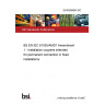 25/30506845 DC BS EN IEC 61535/AMD1 Amendment 1 - Installation couplers intended for permanent connection in fixed installations